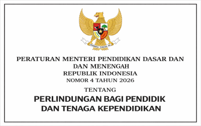 Perlindungan Pendidik dan Tenaga Kependidikan Berdasarkan Permendikdasmen RI Nomor 4 Tahun 2026