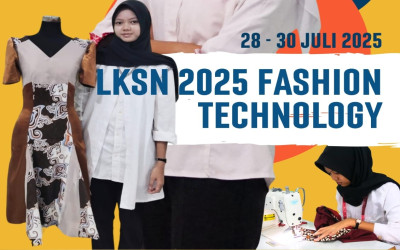 Lomba Kompetensi Nasional 2025 Fashion Teknologi