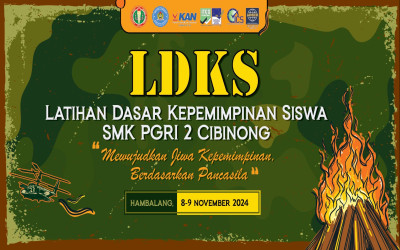 LATIHAN DASAR KEPEMIMPINAN SISWA (LDKS) SMK PGRI 2 CIBINONG TAHUN 2024